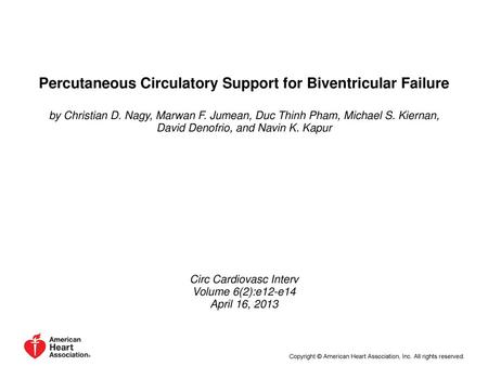 Percutaneous Circulatory Support for Biventricular Failure
