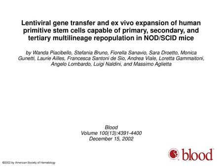 Lentiviral gene transfer and ex vivo expansion of human primitive stem cells capable of primary, secondary, and tertiary multilineage repopulation in NOD/SCID.