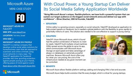 With Cloud Power, a Young Startup Can Deliver Its Social Media Safety Application Worldwide MINI-CASE STUDY “Using Microsoft Azure’s unique, flexible platform,