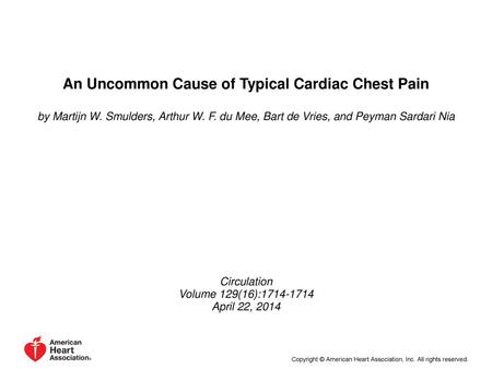 An Uncommon Cause of Typical Cardiac Chest Pain