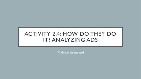 Activity 2.4: How do they do it? Analyzing ads