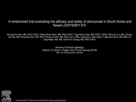 A randomized trial evaluating the efficacy and safety of alirocumab in South Korea and Taiwan (ODYSSEY KT)  Kwang Kon Koh, MD, PhD, FACC, Chang Wook Nam,
