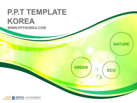 P.P.T TEMPLATE KOREA WWW.PPTKOREA.COM NATURE GREEN ECO.