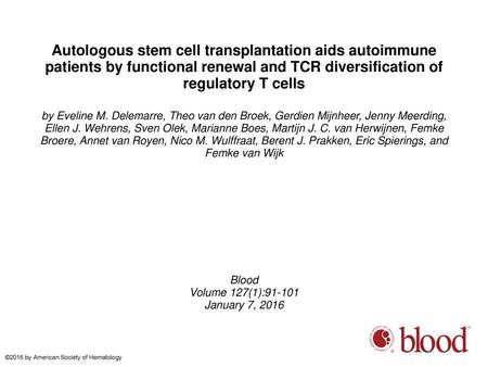 Autologous stem cell transplantation aids autoimmune patients by functional renewal and TCR diversification of regulatory T cells by Eveline M. Delemarre,