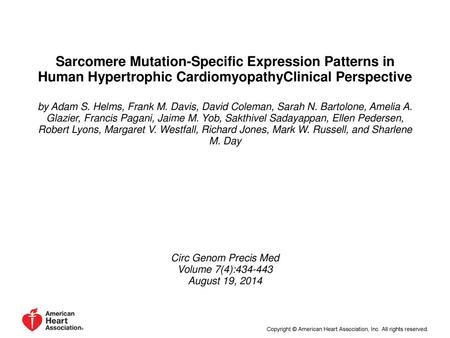 Sarcomere Mutation-Specific Expression Patterns in Human Hypertrophic CardiomyopathyClinical Perspective by Adam S. Helms, Frank M. Davis, David Coleman,