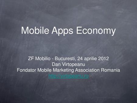 Mobile Apps Economy ZF Mobilio - Bucuresti, 24 aprilie 2012