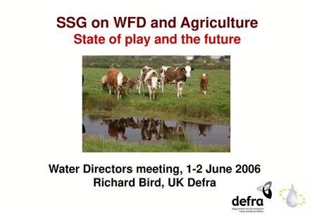 SSG on WFD and Agriculture State of play and the future