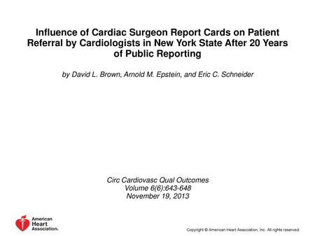 Influence of Cardiac Surgeon Report Cards on Patient Referral by Cardiologists in New York State After 20 Years of Public Reporting by David L. Brown,