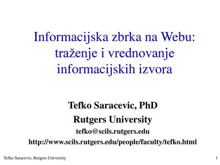 Tefko Saracevic, Rutgers University