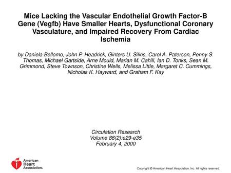 Mice Lacking the Vascular Endothelial Growth Factor-B Gene (Vegfb) Have Smaller Hearts, Dysfunctional Coronary Vasculature, and Impaired Recovery From.