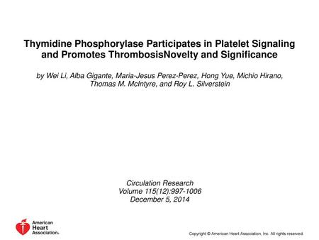 Thymidine Phosphorylase Participates in Platelet Signaling and Promotes ThrombosisNovelty and Significance by Wei Li, Alba Gigante, Maria-Jesus Perez-Perez,