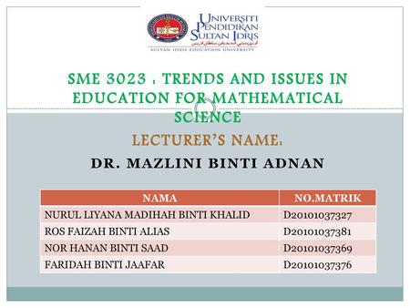 SME 3023 : TRENDS AND ISSUES IN EDUCATION FOR MATHEMATICAL SCIENCE