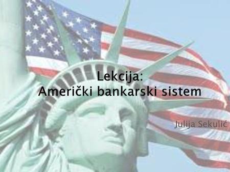 Lekcija: Američki bankarski sistem