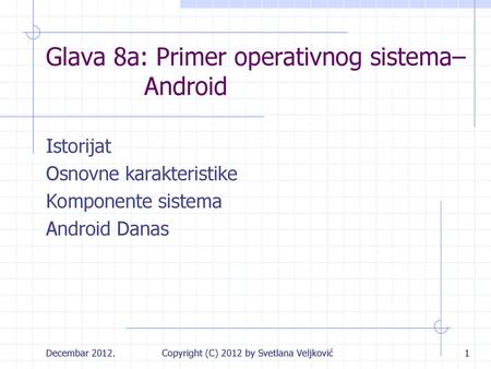 Glava 8a: Primer operativnog sistema– Android