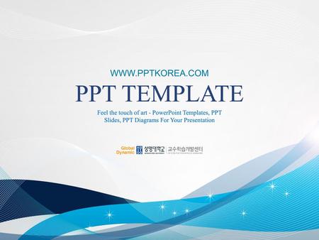 PPT TEMPLATE WWW.PPTKOREA.COM Feel the touch of art - PowerPoint Templates, PPT Slides, PPT Diagrams For Your Presentation.