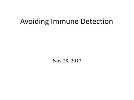 Avoiding Immune Detection