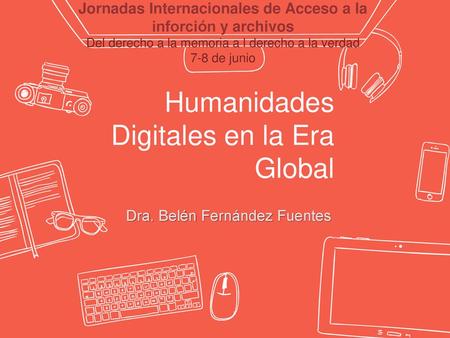 Humanidades Digitales en la Era Global