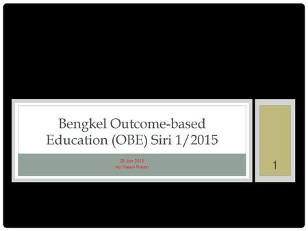 Bengkel Outcome-based Education (OBE) Siri 1/2015
