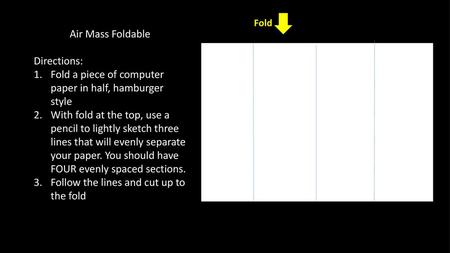 Fold a piece of computer paper in half, hamburger style