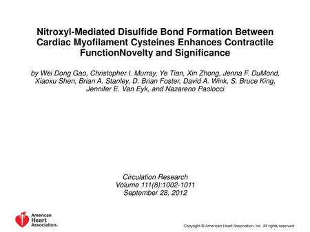 Nitroxyl-Mediated Disulfide Bond Formation Between Cardiac Myofilament Cysteines Enhances Contractile FunctionNovelty and Significance by Wei Dong Gao,