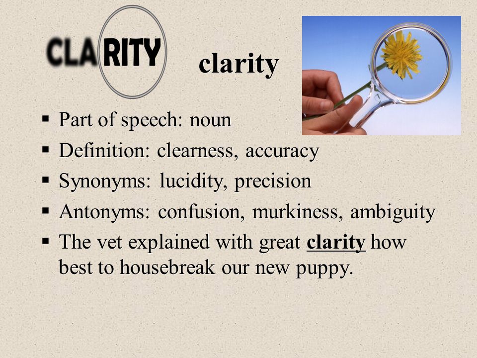 clarity+Part+of+speech%3A+noun+Definition%3A+clearness%2C+accuracy.jpg