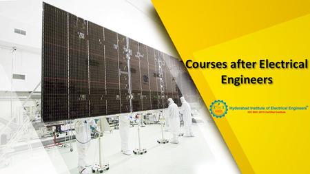 This presentation uses a free template provided by FPPT.com   Courses after Electrical Engineers Courses after Electrical.