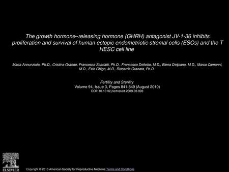 The growth hormone–releasing hormone (GHRH) antagonist JV-1-36 inhibits proliferation and survival of human ectopic endometriotic stromal cells (ESCs)