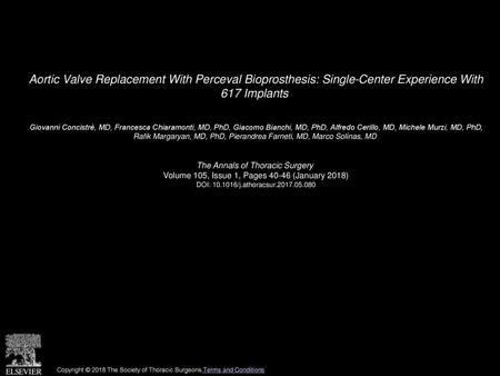 Aortic Valve Replacement With Perceval Bioprosthesis: Single-Center Experience With 617 Implants  Giovanni Concistrè, MD, Francesca Chiaramonti, MD, PhD,