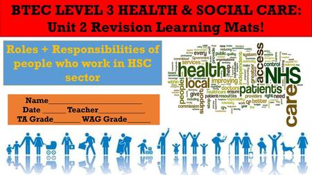 BTEC LEVEL 3 HEALTH & SOCIAL CARE: Unit 2 Revision Learning Mats!