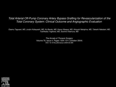 Total Arterial Off-Pump Coronary Artery Bypass Grafting for Revascularization of the Total Coronary System: Clinical Outcome and Angiographic Evaluation 