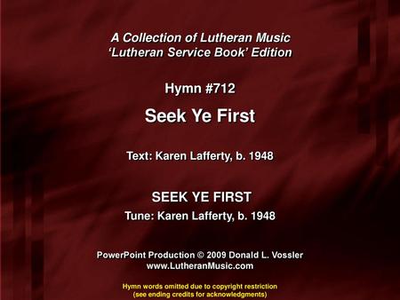 Seek Ye First Hymn #712 SEEK YE FIRST A Collection of Lutheran Music