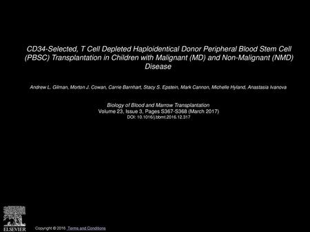 CD34-Selected, T Cell Depleted Haploidentical Donor Peripheral Blood Stem Cell (PBSC) Transplantation in Children with Malignant (MD) and Non-Malignant.