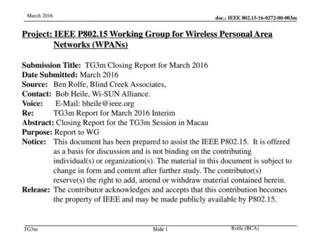 Jul 12, 2010 07/12/10 Project: IEEE P802.15 Working Group for Wireless Personal Area Networks (WPANs) Submission Title: TG3m Closing Report for March.
