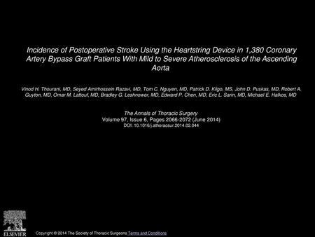 Incidence of Postoperative Stroke Using the Heartstring Device in 1,380 Coronary Artery Bypass Graft Patients With Mild to Severe Atherosclerosis of the.