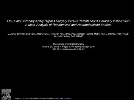 Off-Pump Coronary Artery Bypass Surgery Versus Percutaneous Coronary Intervention: A Meta-Analysis of Randomized and Nonrandomized Studies  J. James Edelman,