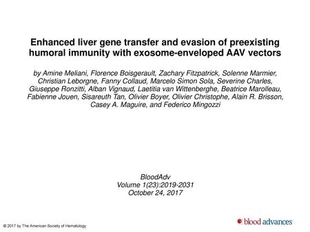 Enhanced liver gene transfer and evasion of preexisting humoral immunity with exosome-enveloped AAV vectors by Amine Meliani, Florence Boisgerault, Zachary.