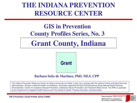 Grant County, Indiana THE INDIANA PREVENTION RESOURCE CENTER