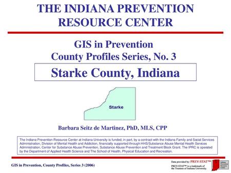 Starke County, Indiana THE INDIANA PREVENTION RESOURCE CENTER