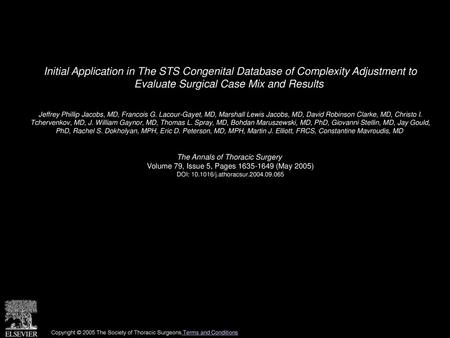 Initial Application in The STS Congenital Database of Complexity Adjustment to Evaluate Surgical Case Mix and Results  Jeffrey Phillip Jacobs, MD, Francois.