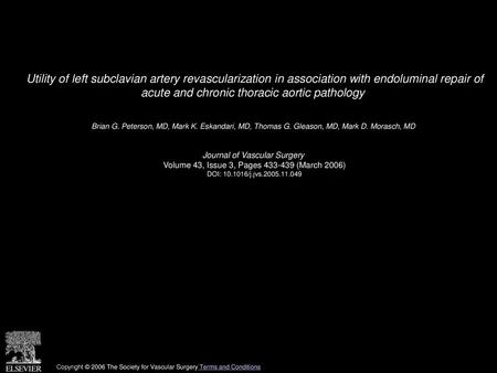 Utility of left subclavian artery revascularization in association with endoluminal repair of acute and chronic thoracic aortic pathology  Brian G. Peterson,