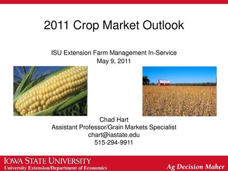 2011 Crop Market Outlook ISU Extension Farm Management In-Service