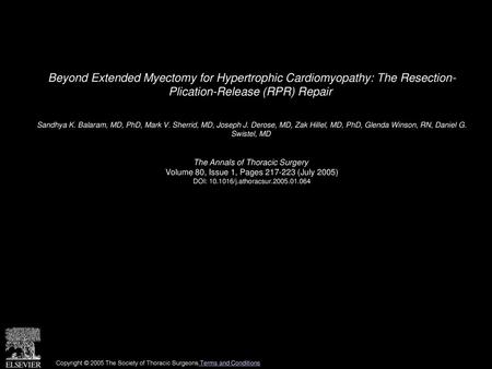 Beyond Extended Myectomy for Hypertrophic Cardiomyopathy: The Resection- Plication-Release (RPR) Repair  Sandhya K. Balaram, MD, PhD, Mark V. Sherrid,