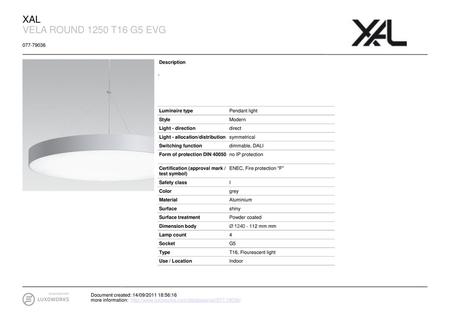 XAL VELA ROUND 1250 T16 G5 EVG Description - Luminaire type