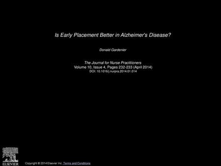 Is Early Placement Better in Alzheimer's Disease?