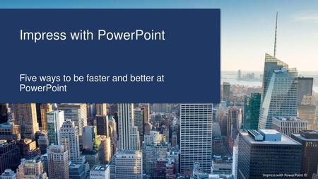 Impress with PowerPoint