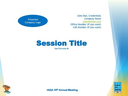 Session Title Use Font size 40