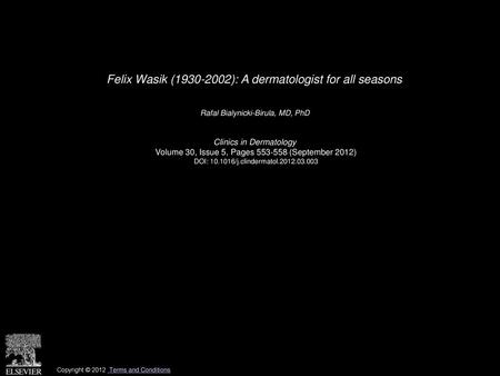 Felix Wasik ( ): A dermatologist for all seasons
