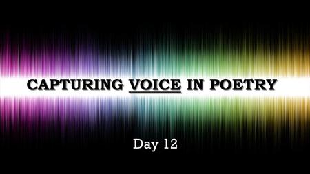 Capturing voice in poetry