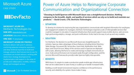 Power of Azure Helps to Reimagine Corporate Communication and Organizational Connection “Choosing to build Sparrow with Microsoft Azure was a straightforward.