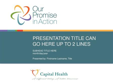 PRESENTATION TITLE CAN GO HERE UP TO 2 LINES